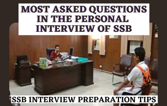 Most asked Questions in the Personal Interview of SSB | Important Questions