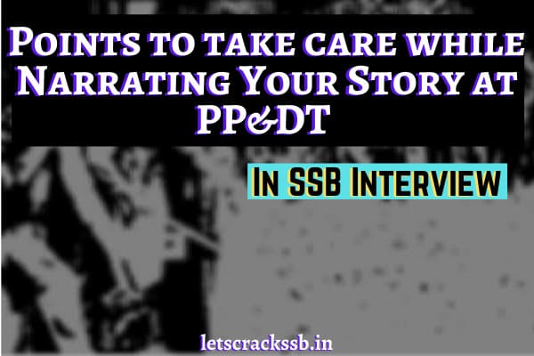 Points to take care while narrating your story at PPDT
